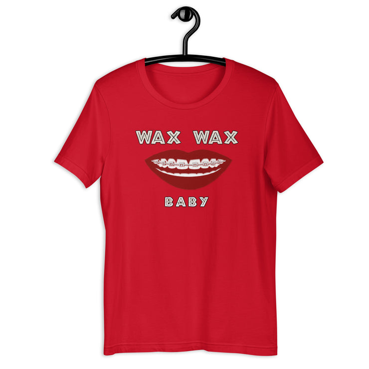 Wax Wax Baby Braces Orthodontist Dental Dentist  Otho  unisex t-shirt